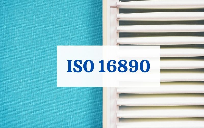 Tiêu chuẩn ISO 16890 là gì?