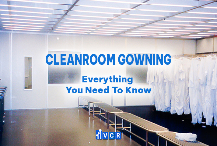 Cleanroom Gowning – Procedure Step By Step And Everything You Need To Know
