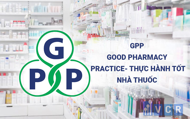 tiêu chuẩn gpp trong ngành dược
