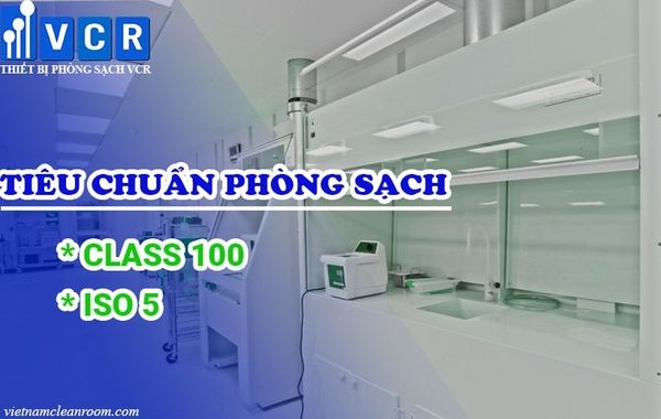 Tiêu chuẩn phòng sạch ISO 5 - Phòng sạch Class 100