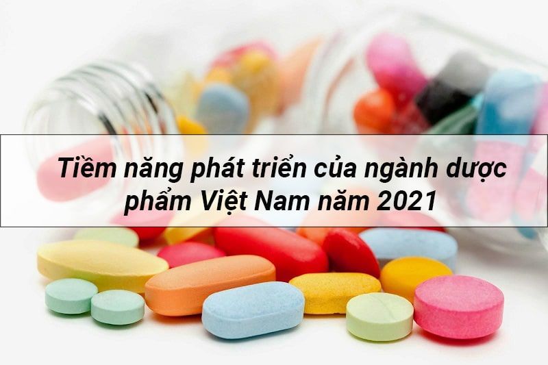 Tiềm năng phát triển ngành dược phẩm Việt Nam