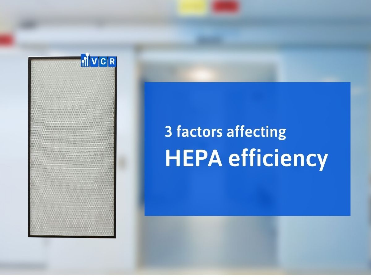 3 factors affecting HEPA efficiency