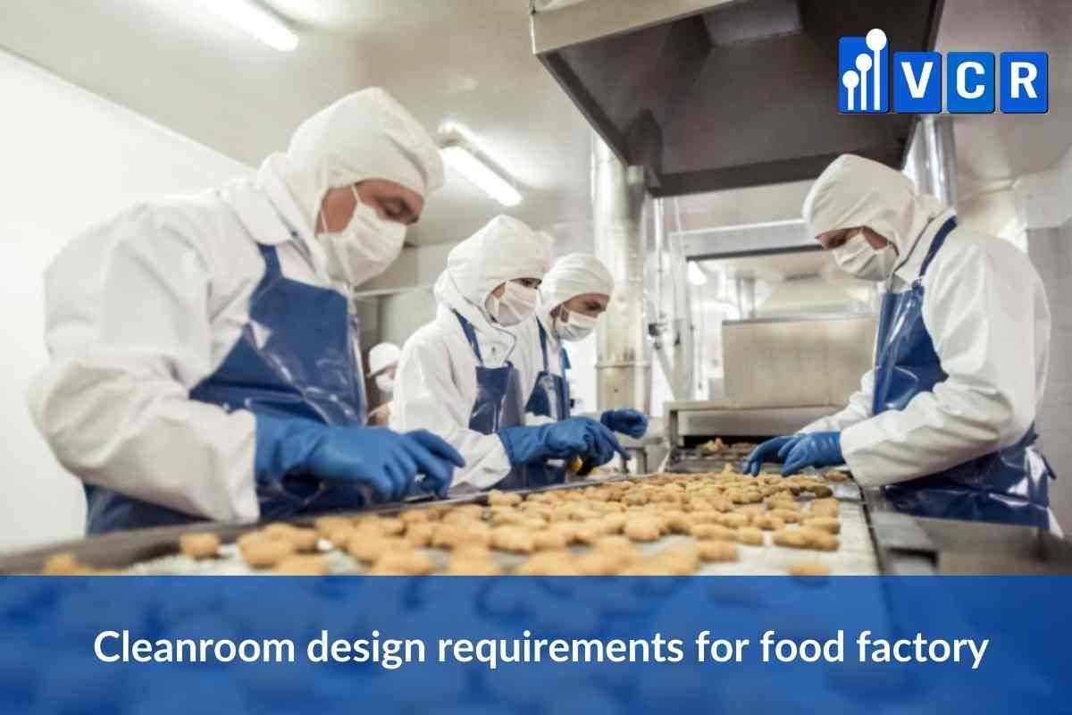 Cleanroom design requirements for food factory