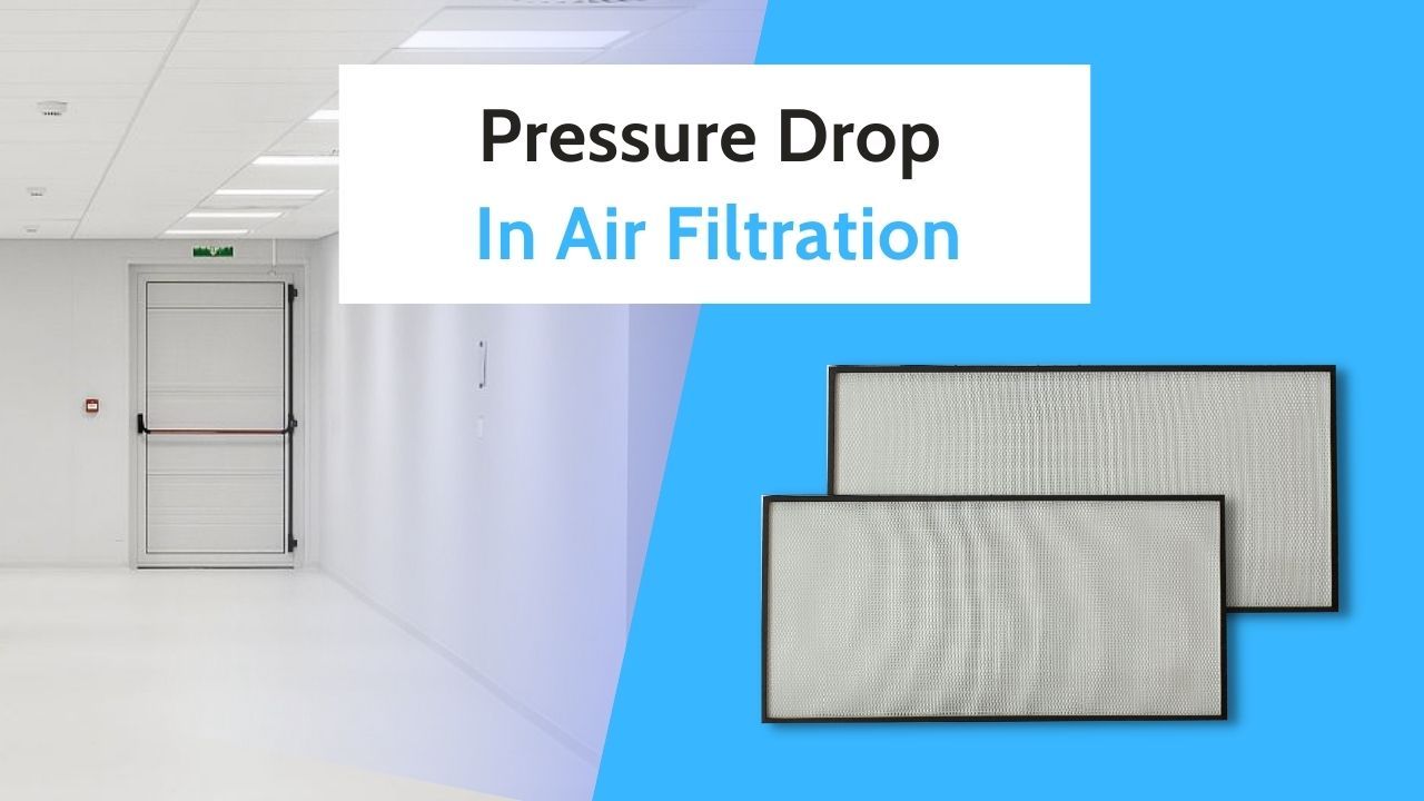 Pressure Drop In Air Filtration