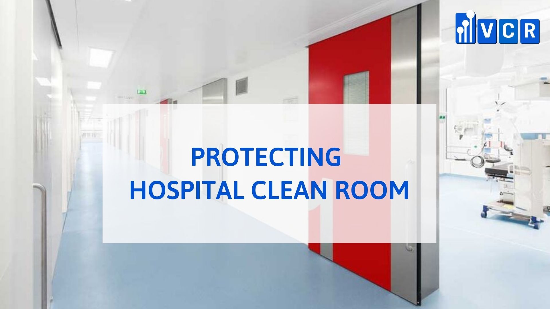 Protecting Hospital Clean Room