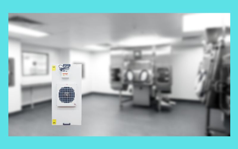 Why do we need fan filter unit for cleanroom?