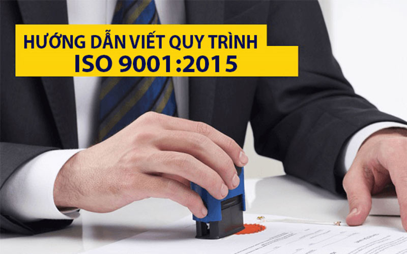 7 bước hướng dẫn viết quy trình ISO 9001