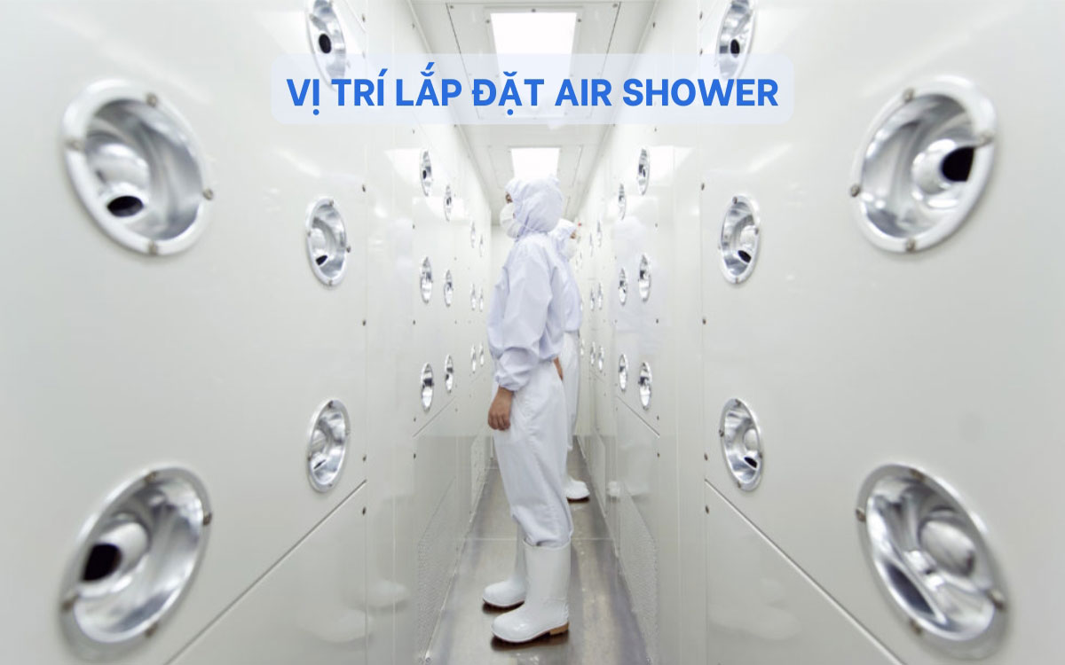 Vị trí lắp đặt Air Shower trong ngành sản xuất dược phẩm, thực phẩm và điện tử?