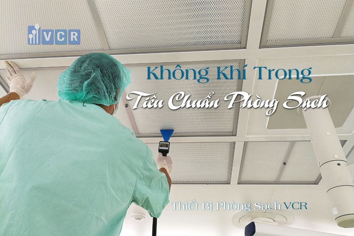 Tiêu chuẩn quy định về số lần trao đổi không khí phòng sạch mà bạn cần biết