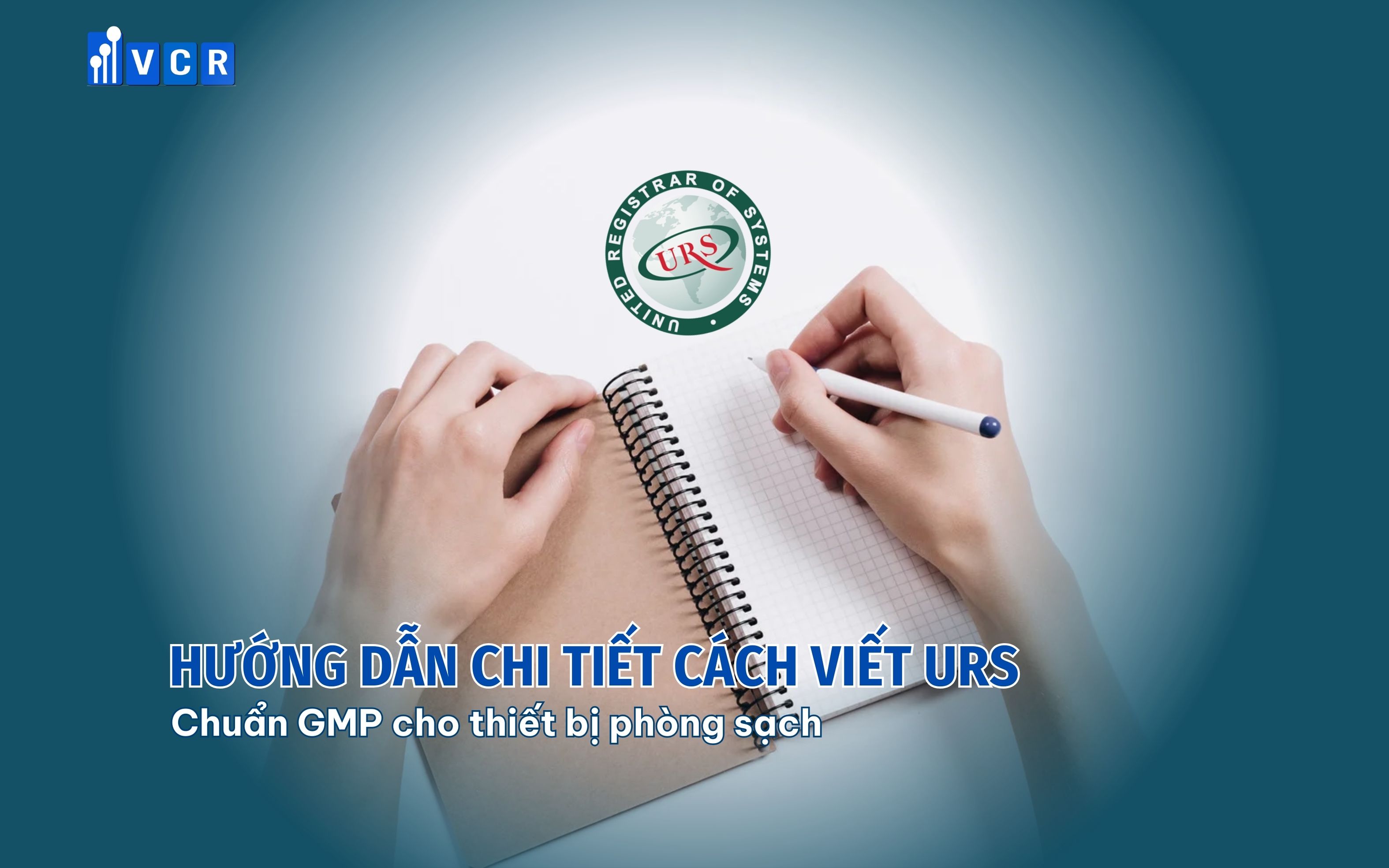 Hướng dẫn chi tiết cách viết URS chuẩn GMP cho thiết bị phòng sạch