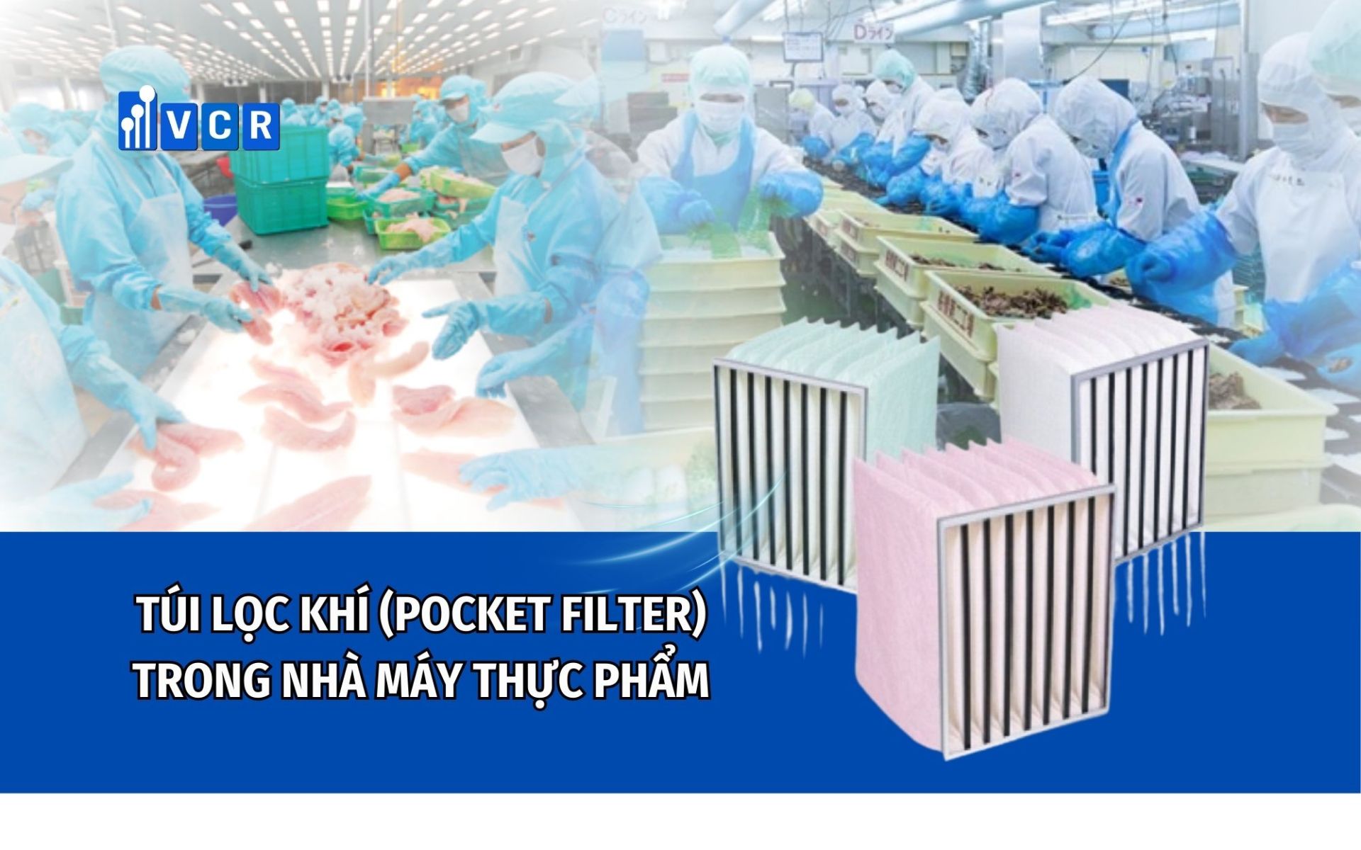 Ứng dụng túi lọc khí Pocket Filter trong nhà máy thực phẩm