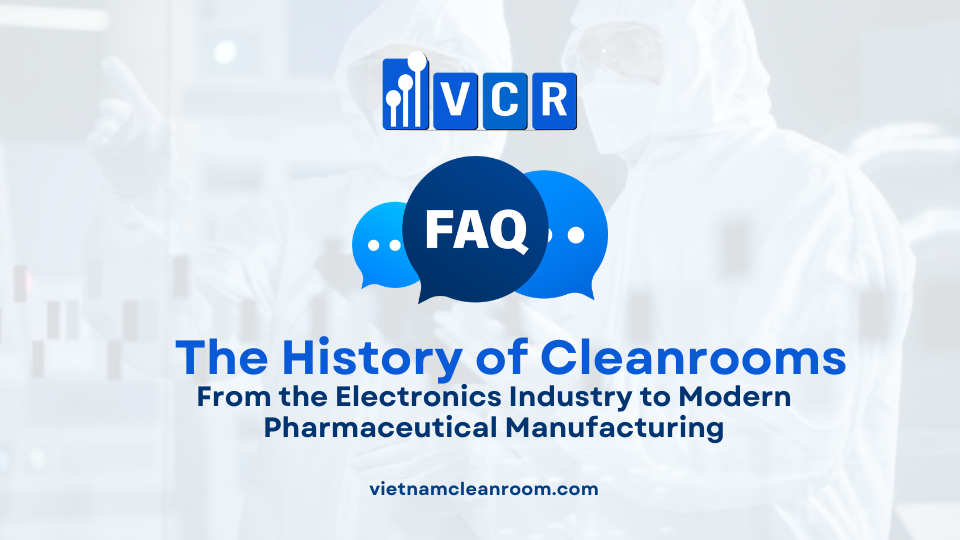 FAQ: The History of Cleanrooms – From the Electronics Industry to Modern Pharmaceutical Manufacturing