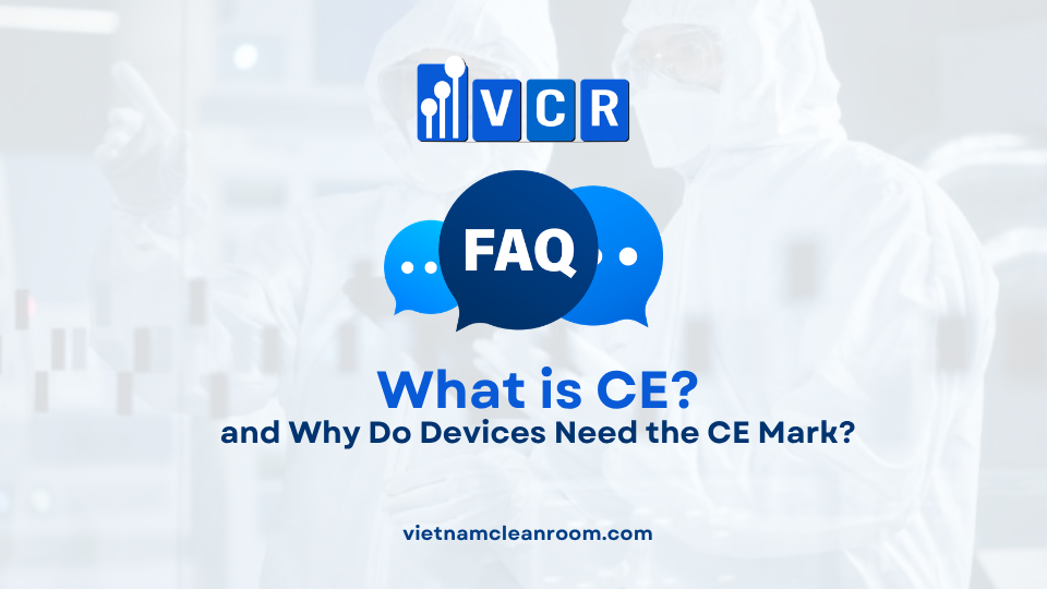 FAQ: What is CE and Why Do Devices Need the CE Mark?