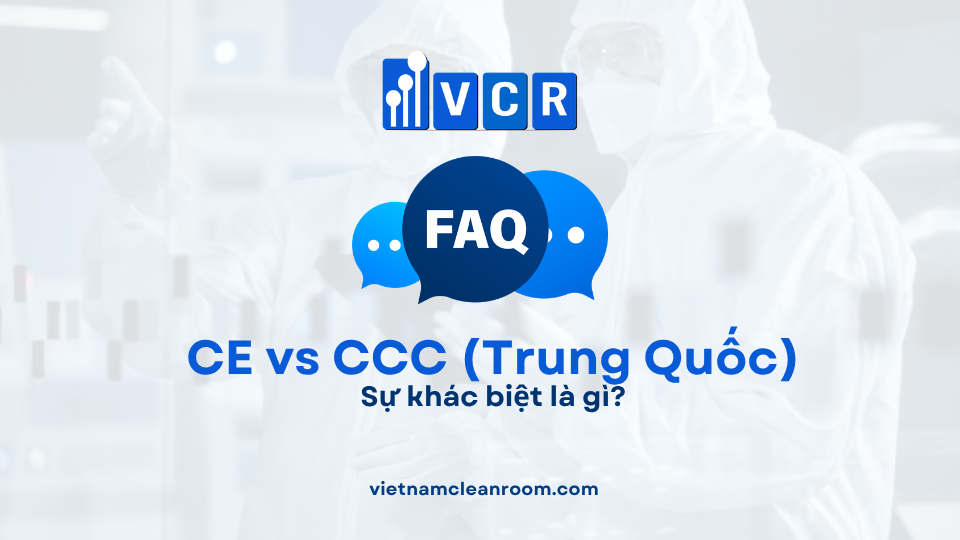 FAQ: CE vs CCC (Trung Quốc): Sự khác biệt là gì?