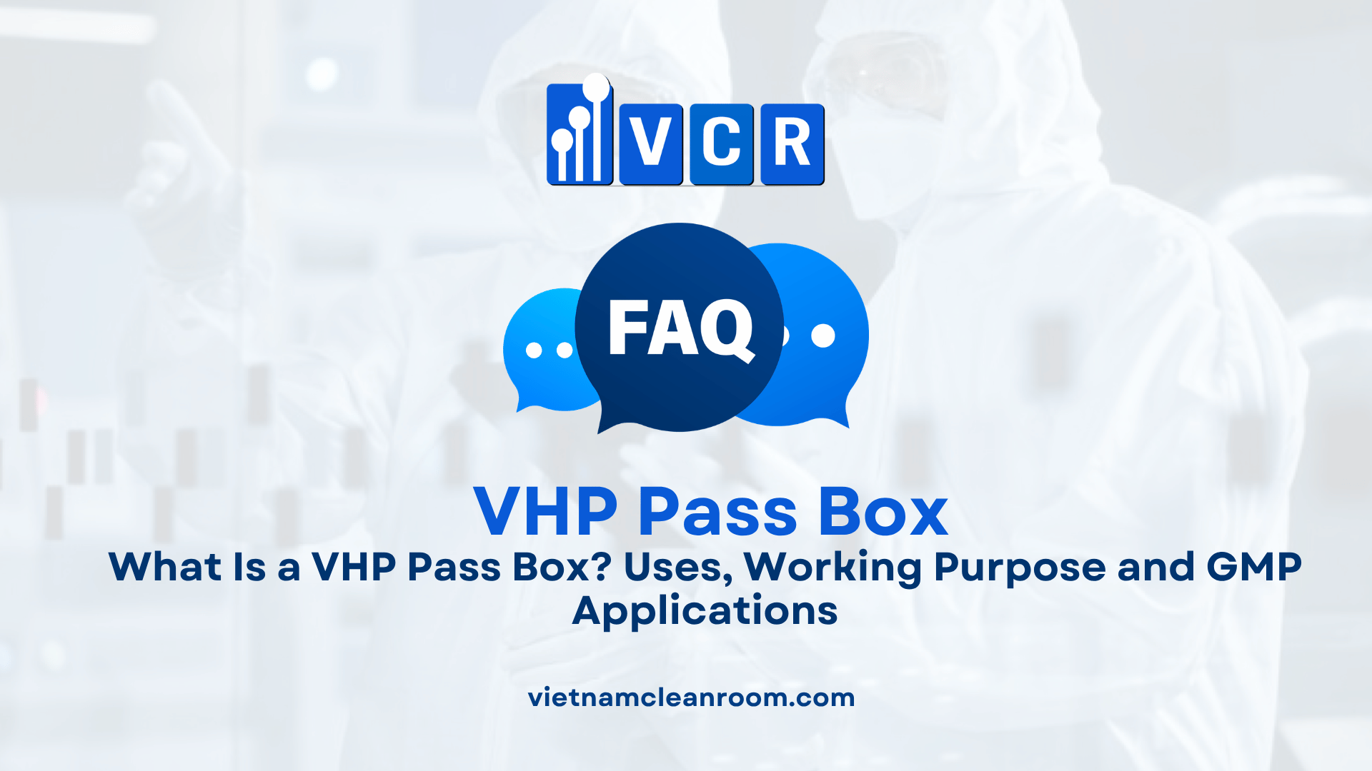 What Is a VHP Pass Box? Uses, Working Purpose and GMP Applications