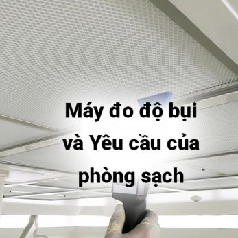 Máy đếm hạt | Máy đo nồng độ bụi trong phòng sạch