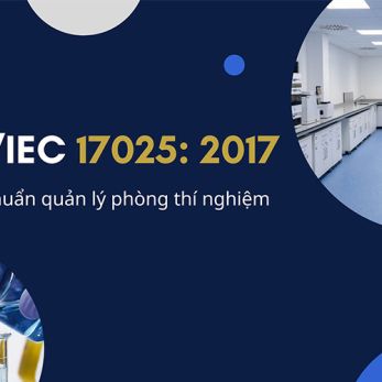 Tiêu chuẩn ISO/IEC 17025 là gì? Những nội dung về Hệ thống quản lý phòng thí nghiệm