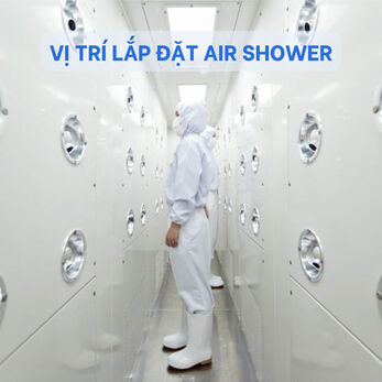 Vị trí lắp đặt Air Shower trong ngành sản xuất dược phẩm, thực phẩm và điện tử?