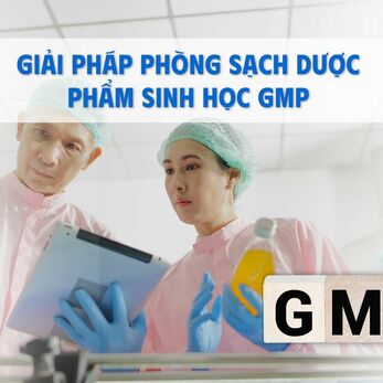 Giải pháp Phòng sạch Dược Phẩm Sinh Học GMP