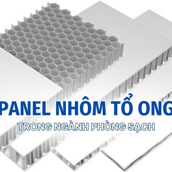 PANEL NHÔM TỔ ONG (ALUMINUM HONEYCOMB) TRONG NGÀNH PHÒNG SẠCH