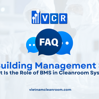 FAQ: What Is BMS and What Is the Role of BMS in Cleanroom Systems?