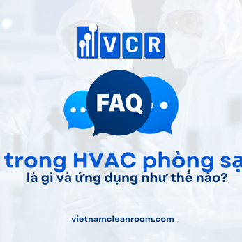 FAQ: AI trong HVAC phòng sạch là gì và ứng dụng như thế nào?