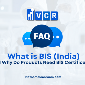 FAQ: What is BIS (India) and Why Do Products Need BIS Certification?