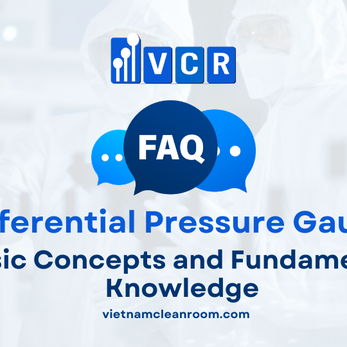 FAQ: Lịch sử phòng sạch – Từ công nghiệp điện tử đến sản xuất dược phẩm hiện đại
