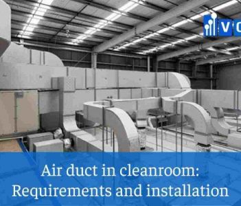 Air duct in cleanroom: Requirements and installation