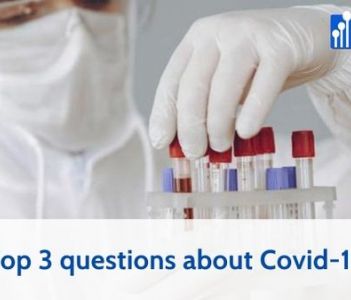 Top 3 questions about Covid
