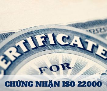 Chứng nhận ISO 22000 | Vì sao cần chứng nhận ISO 22000?