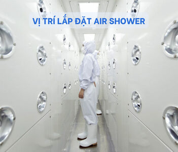 Vị trí lắp đặt Air Shower trong ngành sản xuất dược phẩm, thực phẩm và điện tử?