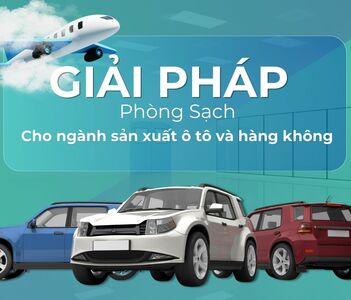 Giải pháp phòng sạch cho ngành sản xuất ô tô và hàng không