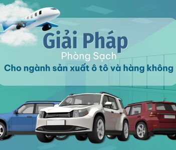 Giải pháp phòng sạch cho ngành sản xuất ô tô và hàng không