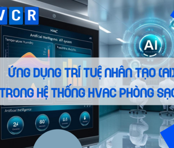 Ứng dụng Trí Tuệ Nhân Tạo (AI) trong hệ thống HVAC phòng sạch