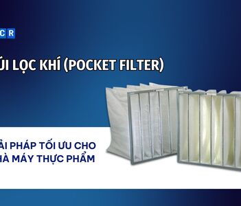 Túi lọc khí (Pocket Filter) – Giải pháp tối ưu cho nhà máy thực phẩm