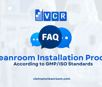 FAQ: Cleanroom Installation Process According to GMP/ISO Standards