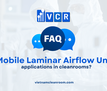 FAQ: What is a Mobile Laminar Airflow Unit and its applications in cleanrooms?
