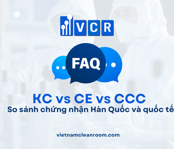 KC vs CE vs CCC – So sánh chứng nhận Hàn Quốc và quốc tế