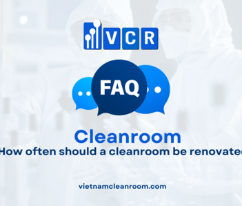 FAQ: How often should a cleanroom be renovated?
