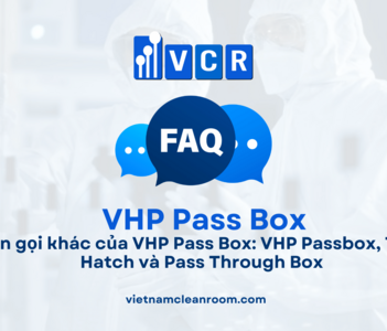 Các tên gọi khác của VHP Pass Box: VHP Passbox, Transfer Hatch và Pass Through Box