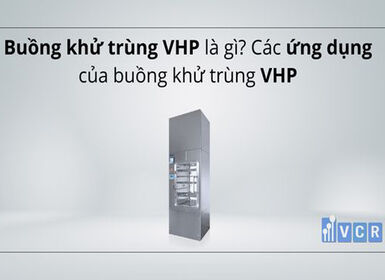 Buồng khử trùng VHP là gì? Các ứng dụng của buồng khử trùng VHP