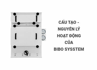 Cấu tạo và Nguyên lý hoạt động của BIBO - Bag In Bag Out