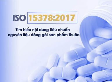 Tổng quan về tiêu chuẩn ISO 15378:2017