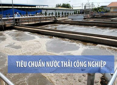 Tiêu chuẩn nước thải công nghiệp mới nhất 2024 theo Bộ Tài Nguyên và Môi trường