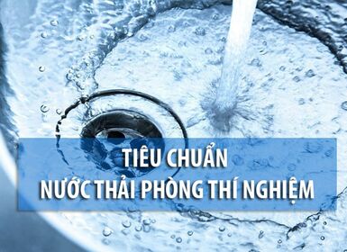 Tiêu chuẩn nước thải phòng thí nghiệm theo pháp luật ban hành