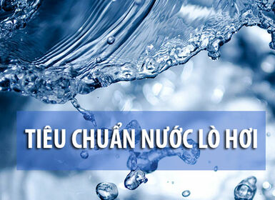 Tiêu chuẩn nước lò hơi ban hành theo quy định Pháp luật