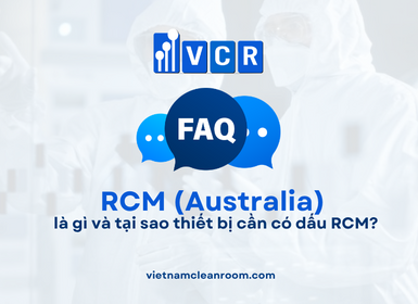 FAQ: RCM (Australia) là gì và tại sao thiết bị cần có dấu RCM?