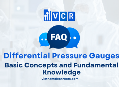 FAQ: Lịch sử phòng sạch – Từ công nghiệp điện tử đến sản xuất dược phẩm hiện đại