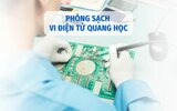 Yêu cầu đối với Phòng sạch trong ngành Quang học vi điện tử